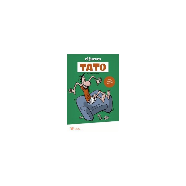 El jueves. Tato. ¡No sin mi sillón!